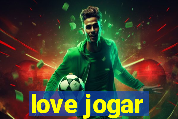 love jogar